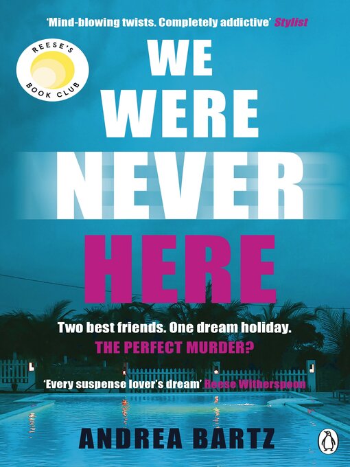 Title details for We Were Never Here by Andrea Bartz - Available